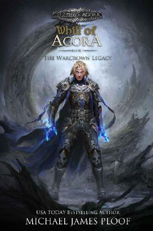 [Whill of Agora 09] • The Warcrown Legacy